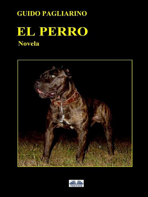 Title details for El Perro by Guido Pagliarino - Available